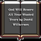 God Will Resore All Your Wasted Years