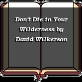 Don't Die in Your Wilderness