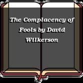 The Complacency of Fools