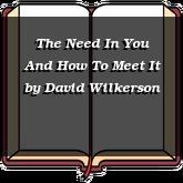 The Need In You And How To Meet It