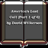 America's Last Call (Part 1 of 6)