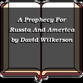 A Prophecy For Russia And America