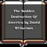 The Sudden Destruction Of America
