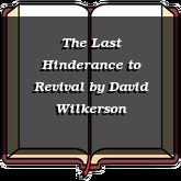 The Last Hinderance to Revival