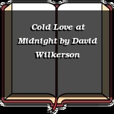 Cold Love at Midnight