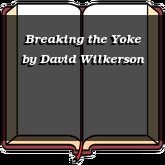 Breaking the Yoke