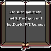 Be sure your sin will find you out