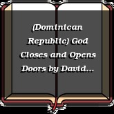 (Dominican Republic) God Closes and Opens Doors
