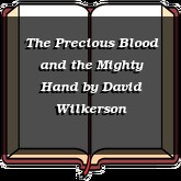 The Precious Blood and the Mighty Hand