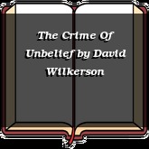 The Crime Of Unbelief