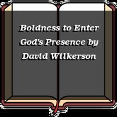 Boldness to Enter God's Presence