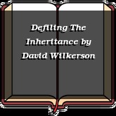 Defiling The Inheritance