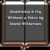 (Australia) A Cry Without a Voice