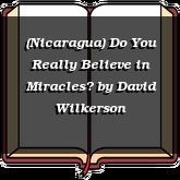 (Nicaragua) Do You Really Believe in Miracles?