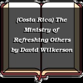 (Costa Rica) The Ministry of Refreshing Others