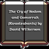 The Cry of Sodom and Gomorrah (Kwasizabantu)