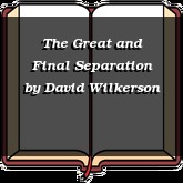 The Great and Final Separation