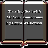 Trusting God with All Your Tomorrows
