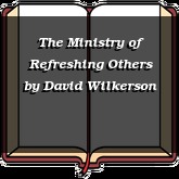 The Ministry of Refreshing Others