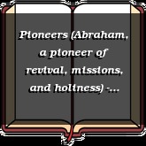 Pioneers (Abraham, a pioneer of revival, missions, and holiness) - Part 2