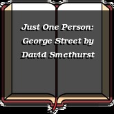 Just One Person: George Street