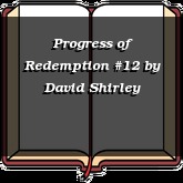 Progress of Redemption #12