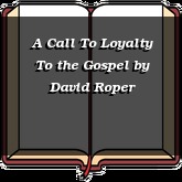 A Call To Loyalty To the Gospel