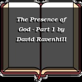 The Presence of God - Part 1