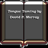 Tongue Taming