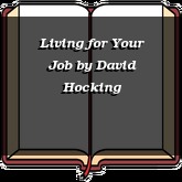 Living for Your Job