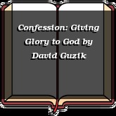 Confession: Giving Glory to God