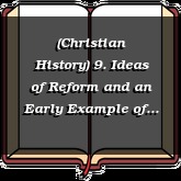 (Christian History) 9. Ideas of Reform and an Early Example of Reform