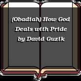 (Obadiah) How God Deals with Pride