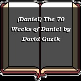 (Daniel) The 70 Weeks of Daniel