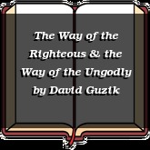 The Way of the Righteous & the Way of the Ungodly