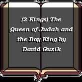 (2 Kings) The Queen of Judah and the Boy King