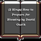 (2 Kings) How to Prepare for Blessing