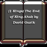 (1 Kings) The End of King Ahab