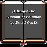 (1 Kings) The Wisdom of Solomon