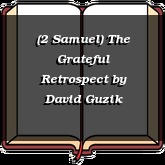 (2 Samuel) The Grateful Retrospect