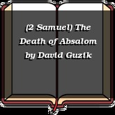 (2 Samuel) The Death of Absalom