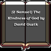(2 Samuel) The Kindness of God