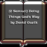 (2 Samuel) Doing Things God's Way