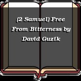 (2 Samuel) Free From Bitterness