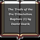 The Truth of the Pre-Tribulation Rapture (1)