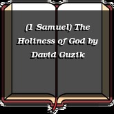 (1 Samuel) The Holiness of God