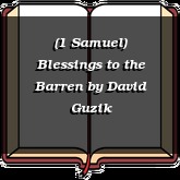 (1 Samuel) Blessings to the Barren