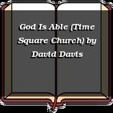 God Is Able (Time Square Church)