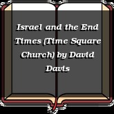 Israel and the End Times (Time Square Church)