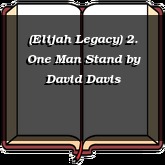 (Elijah Legacy) 2. One Man Stand